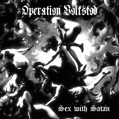 Operation Volkstod : Sex with Satan